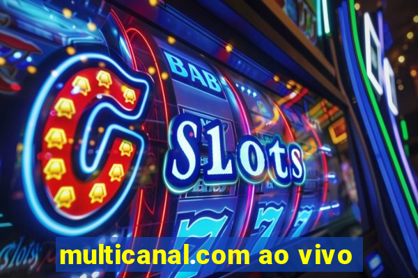 multicanal.com ao vivo